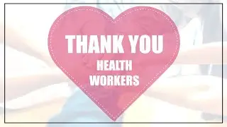 Thank-You Message  For  All  Heroes ☆Doctors, Nurses, Healthcare teams☆