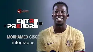 ENTRE-PRENDRE   - avec Mouhamed CISSE  infographe