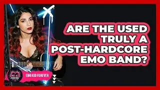 Are The Used Truly A Post-Hardcore Emo Band? - Emo Kid Forever