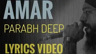 Amar - Prabhdeep rap lyrics