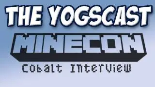 Yogscast - Minecon - Cobalt Interview