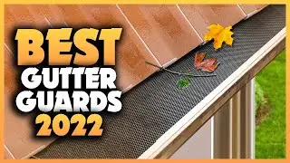 Top 6 Best Gutter Guards You can Buy Right Now [2023]