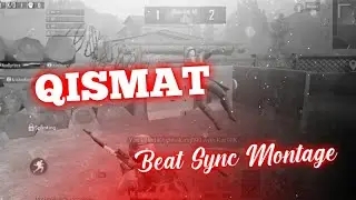 QISMAT | Beat Sync Montage | PUBG MOBILE | WARRIOR SURYA | Made On Android