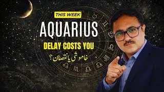 Aquarius Weekly Prediction | Decision Delayed or Taken? This Week Decides | AstroScience Urdu