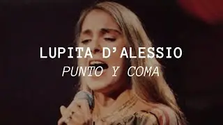 Lupita D’Alessio - Punto y Coma (Letra/Lyrics)