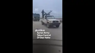Syrian Army Takes Control Of Deir Hafer