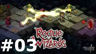 Rogue Wizards #03 - Trudoboulor