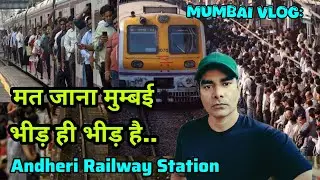 Inside Andheri The Railway Station That Defines Mumbai Chaos