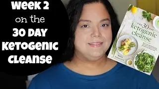 Week 2 Update on the 30 Day Ketogenic Cleanse