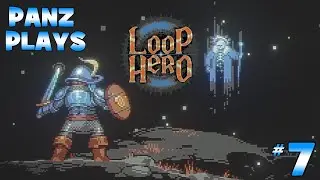 Panz Plays Loop Hero #7 - Chapter 2 Necromancer