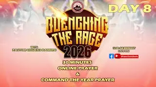 DAY 8 QUENCHING THE RAGE 2026 & COMMAND THE YEAR PRAYER (PST CHUCKS DAMIRO) | 14TH OF JANUARY 2026.