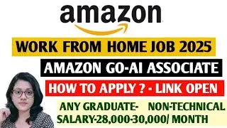 How To Apply for AMAZON GO AI ASSOCIATE JOB|Amazon Work From Home Jobs 2025|Amazon non-technical job
