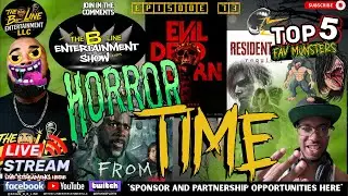 THE B-LINE ENTERTAINMENT SHOW ep.73   HORROR TIME