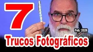Mis 7 Trucos / Consejos Fotogr&aacute;ficos Febrero 2026 - EN ESPA&Ntilde;OL