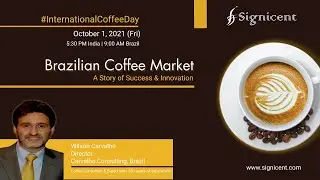 World's #1 Coffee Producer & Exporter, Brazil- Discussion with Wilson Carvalho & Signicent