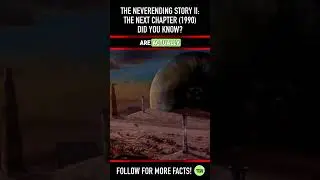 Did you know THIS about THE NEVERENDING STORY II: THE NEXT CHAPTER (1990)? Movie Facts & Trivia 3