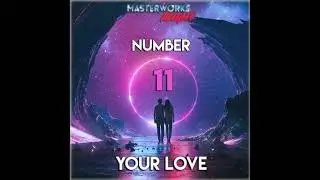 Masterworks Music - Your Love [ orig. EP mix  mai 2021 ]