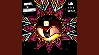 Vice Queen (feat. MC Sirreal)