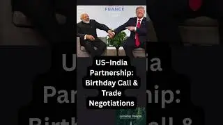 US India Partnership Birthday Call & Trade Negotiations! #geopolitics #indiausrelations #moditrump