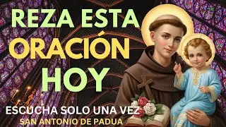 ¿NECESITAS SANACIÓN, PROTECCIÓN Y UN AVANCE FINANCIERO? ORA ESTO A SAN ANTONIO DE PADUA