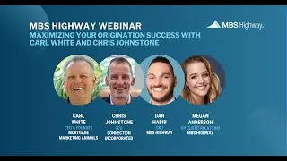 Maximizing Your Origination Success with Carl White and Chris Johnstone