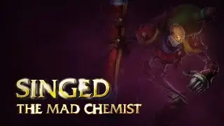Scuffed Champion Spotlight - Singed, The Mad Chemist