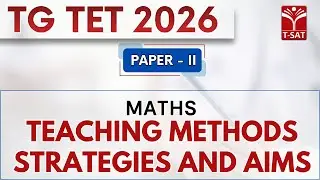 TG TET 2026 - PAPER-II | Maths - Teaching Strategies And Aims  | T-SAT