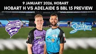 Big Bash League: Hobart Strikers vs Adelaide Strikers Preview - 9 January 2026 | HUR vs STR | BBL 15