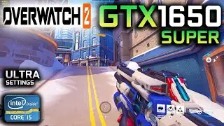 Overwatch 2 : GTX 1650 Super + i5 3470 | Ultra Settings | 1080P