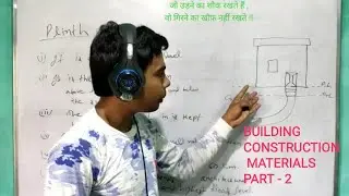 BUILDING CONSTRUCTION MATERIALS PART - 2