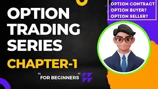 Option Trading Series for Beginners | Chapter-01| Basics to advance class