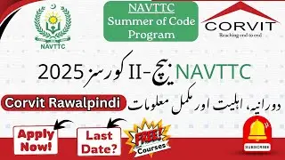 NAVTTC Free Course 2025 | NAVTTC Summer of Code Program Batch-II 2025 | Corvit Systems Rawalpindi