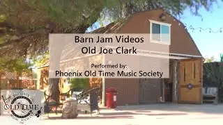 Old Joe Clark performed by the Phoenix Old Time Music Society