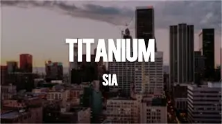 Sia - Titanium (Lyrics)