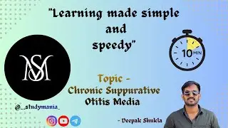 Topic- Chronic Suppurative Otitis Media by Deepak Shukla 