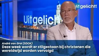 Uitgelicht! 16 juni 2025 - Andr&eacute; van Grol (SDOK) over de week van de vervolgde christenen