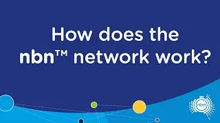 How the nbn&trade; network works