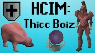 [OSRS] HCIM 130: Thicc boiz (1954/2277)