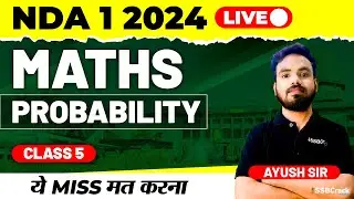 NDA 1 2024 Exam Maths Live - Probability - Class 5