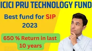 ICICI Prudential Technology Fund 2023 I Best mutual Fund for 2023 I  Top Mutual Fund for SIP 2023