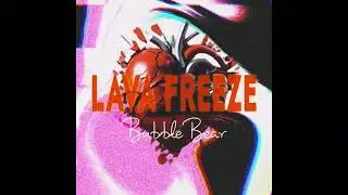Lava Freeze- Bubble Bear