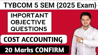 #1 Cost Accounting Objective Answer || Important Objective Questions || TYBCOM 5 SEM EXAM 2025 ||