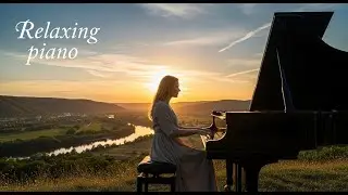 Relaxing Piano Music for Stress Relief & Peaceful Mind