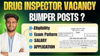 DRUG INSPECTOR NEW RECRTUIMENT | ELIGIBLITY |  EXAM | APPLICATION COMPLETE DETAILS DI VACANCY