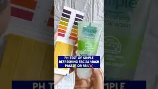 pH Test of Simple Refreshing Facial Wash | #phtest #phtesting #simplefacewash #trendingshorts