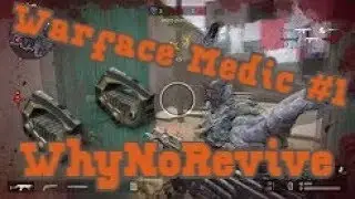 Warface | WhyNoRevive Medic Montage #1