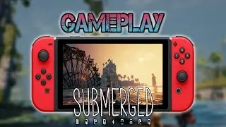 Submerged | Gameplay [Nintendo Switch]