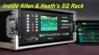 Inside Allen & Heath&rsquo;s SQ Rack