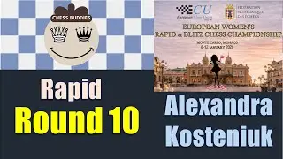 Alexandra Kosteniuk vs Irina Bulmaga || European Women's Rapid Chess Championship 2026, Round 10