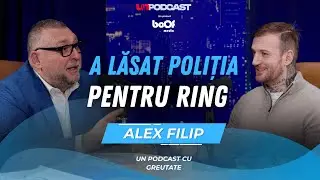 ALEX FILIP | A LĂSAT POLIȚIA PENTRU RING | Un Podcast cu Greutate - Ep 6